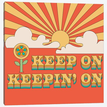 Keep On Keepin' On Canvas Print #EPA14} by Exquisite Paradox Canvas Art Print