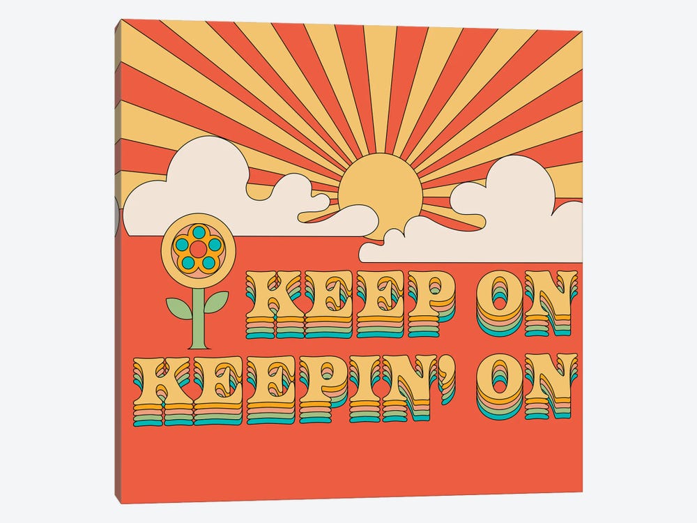 Keep On Keepin' On by Exquisite Paradox 1-piece Canvas Artwork