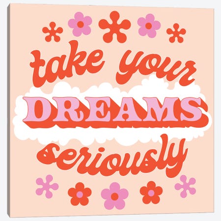Take Your Dreams Seriously Canvas Print #EPA17} by Exquisite Paradox Canvas Print