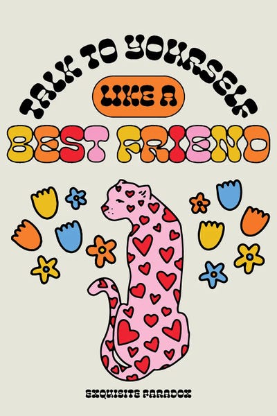 Cheetahs: Talk To Yourself Like A Best Friend by Exquisite Paradox