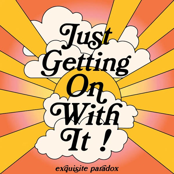 Adventure: Getting On WIth It by Exquisite Paradox
