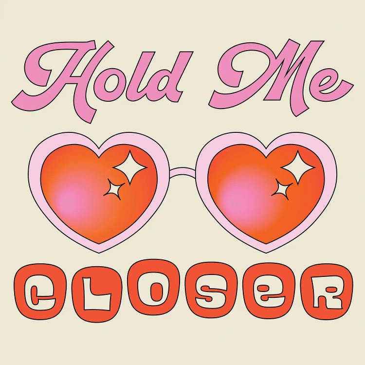 Hold Me Closer