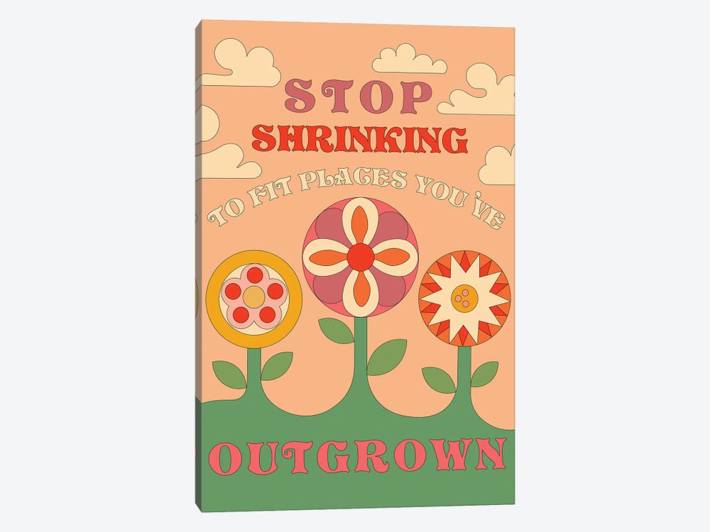 Stop Shrinking Yourself by Exquisite Paradox 1-piece Canvas Art Print