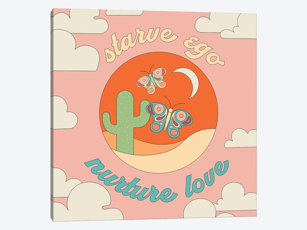 Starve Ego Nurture Love by Exquisite Paradox 1-piece Art Print