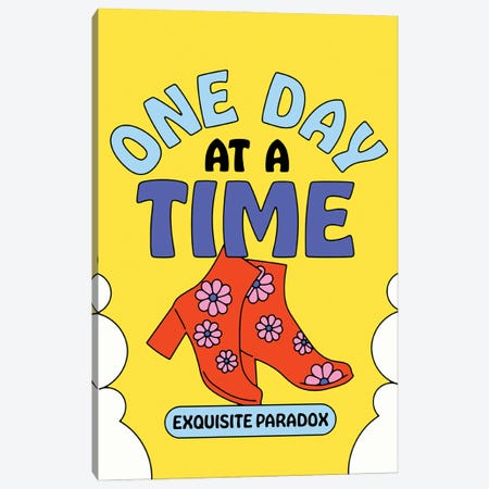 One Day At A Time Canvas Print #EPA49} by Exquisite Paradox Canvas Art Print