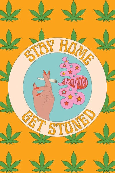 Marijuana: Stay Home Get Stoned by Exquisite Paradox