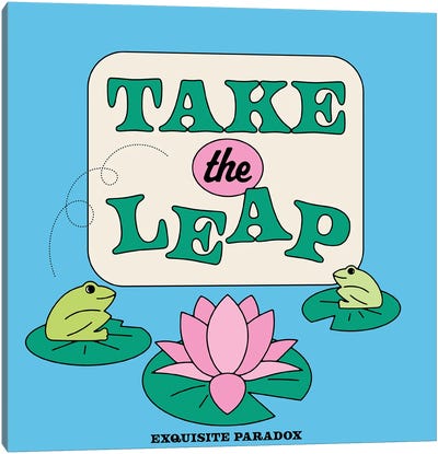 Take The Leap Canvas Art Print - Good Vibes & Stayin' Alive