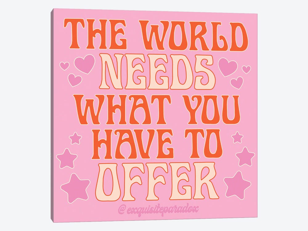 The World Needs You by Exquisite Paradox 1-piece Canvas Print
