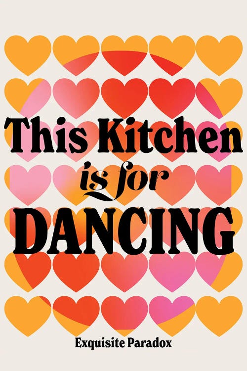 This Kitchen Is For Dancing