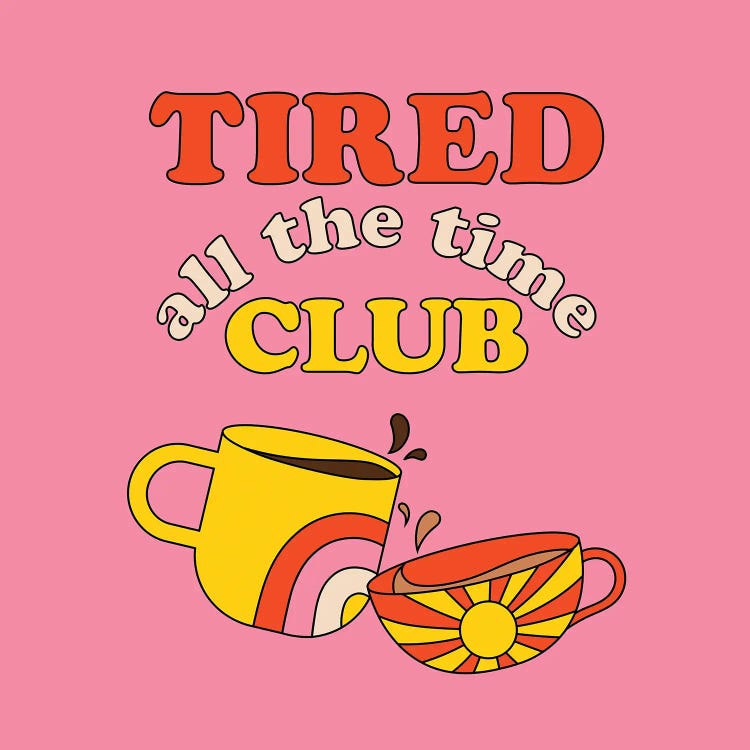 Tired Club