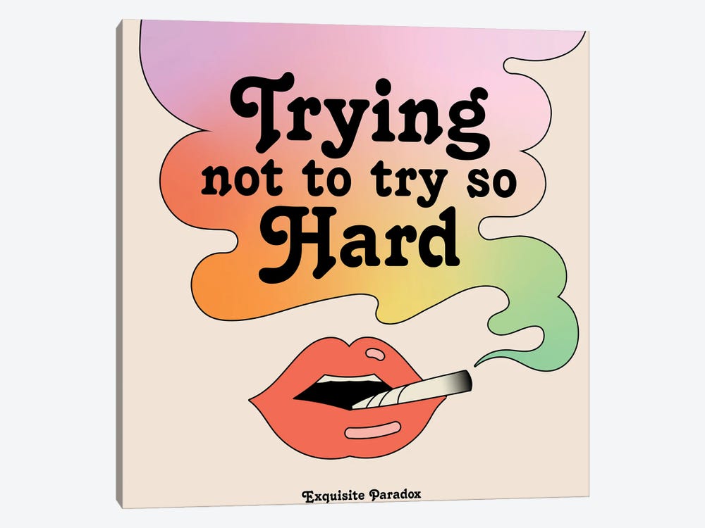 Try Hard by Exquisite Paradox 1-piece Canvas Print