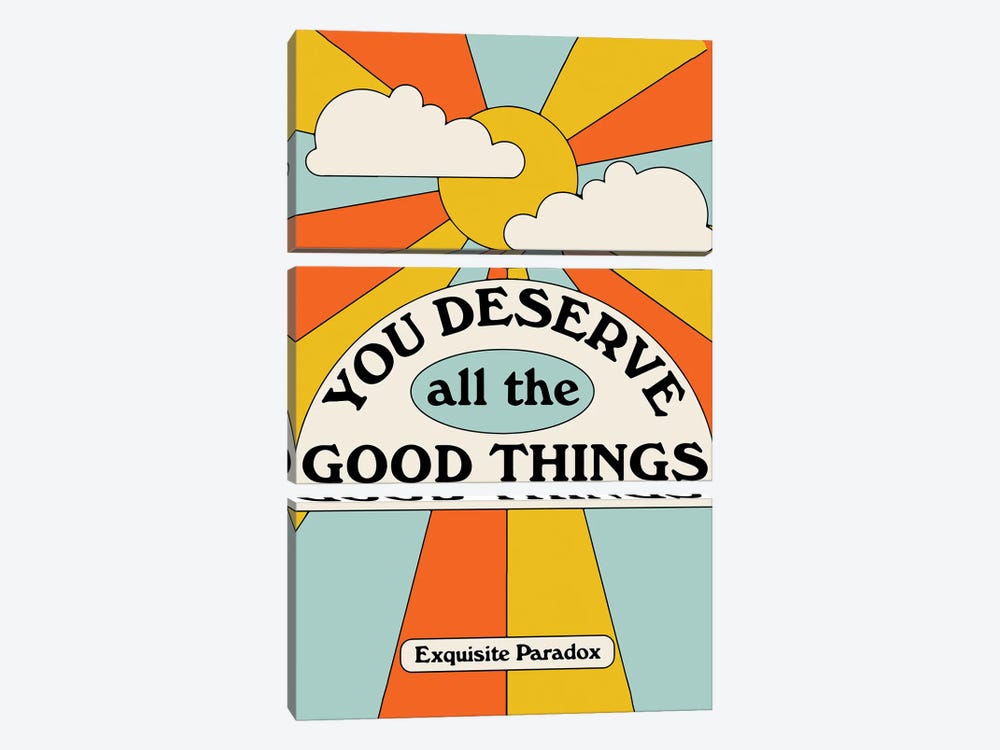 You Deserve Good Things by Exquisite Paradox 3-piece Canvas Art