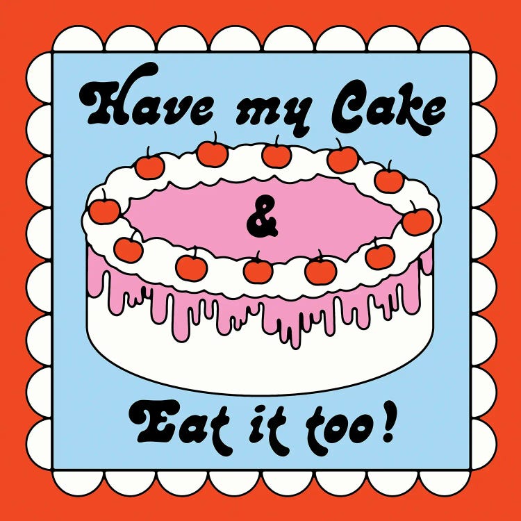 Have My Cake