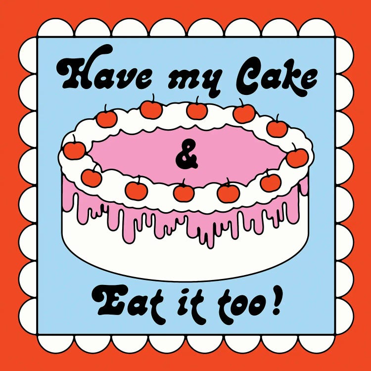 Have My Cake by Exquisite Paradox wall art