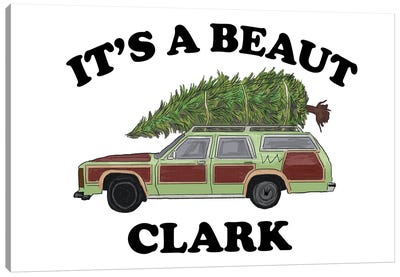 It's A Beaut, Clark Canvas Art Print - Holiday Movie Art