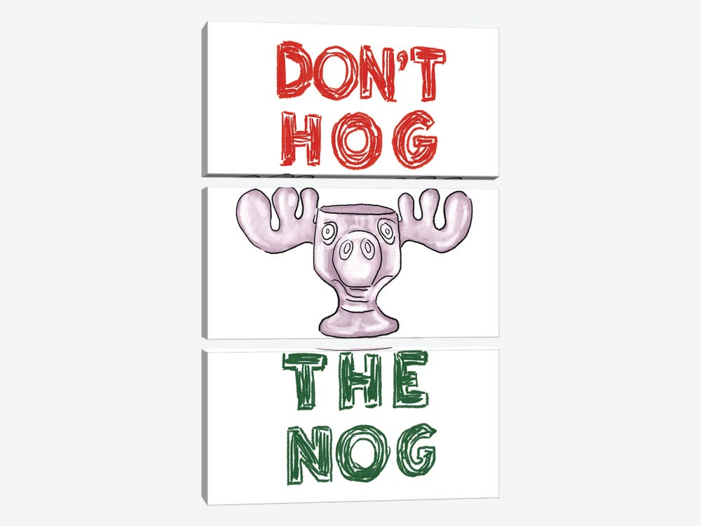 Don't Hog The Nog by Ephrazy Graphics 3-piece Canvas Art