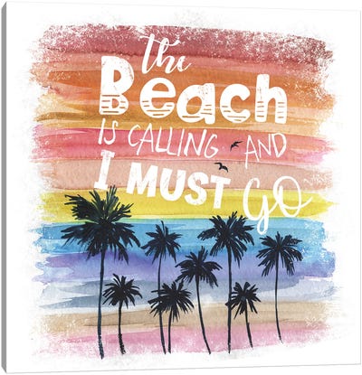 The Beach Is Calling And I Must Go Canvas Art Print - Ephrazy Graphics
