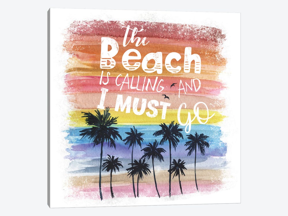 The Beach Is Calling And I Must Go by Ephrazy Graphics 1-piece Art Print