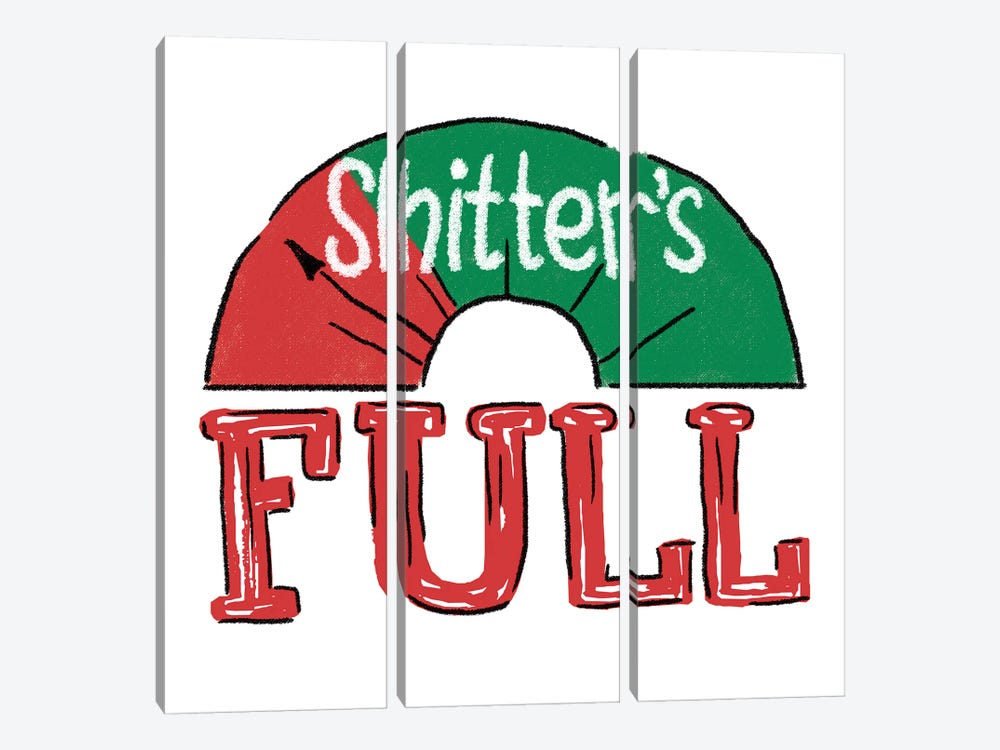 Shitter's Full II by Ephrazy Graphics 3-piece Canvas Wall Art