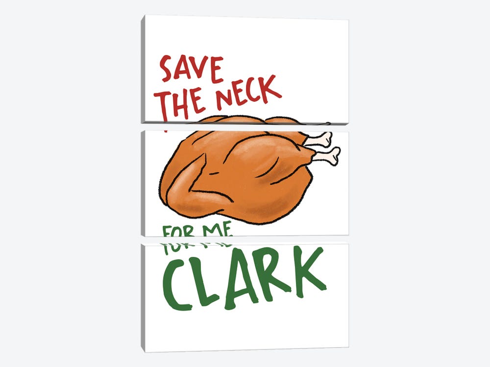 Save The Neck For Me Clark by Ephrazy Graphics 3-piece Canvas Art Print