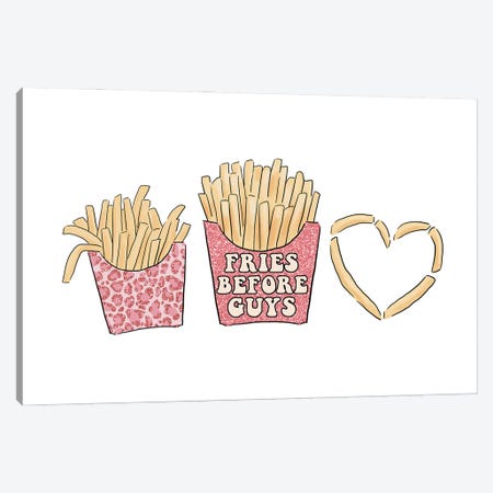 Fries Before Guys Canvas Print #EPG140} by Ephrazy Graphics Canvas Art