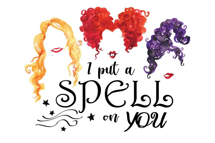 Sanderson Sisters. I Put A Spell On You