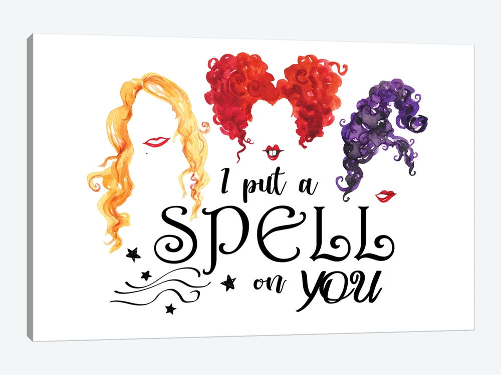 Sanderson Sisters. I Put A Spell On You by Ephrazy Graphics 1-piece Canvas Wall Art