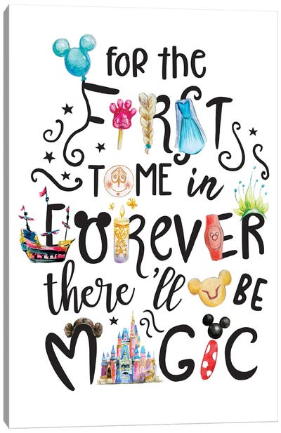 For The First Time In Forever There'll Be Magic Canvas Art Print - Amusement Park Art