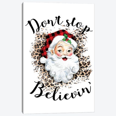 Santa. Don't Stop Believin' Canvas Print #EPG41} by Ephrazy Graphics Canvas Art Print