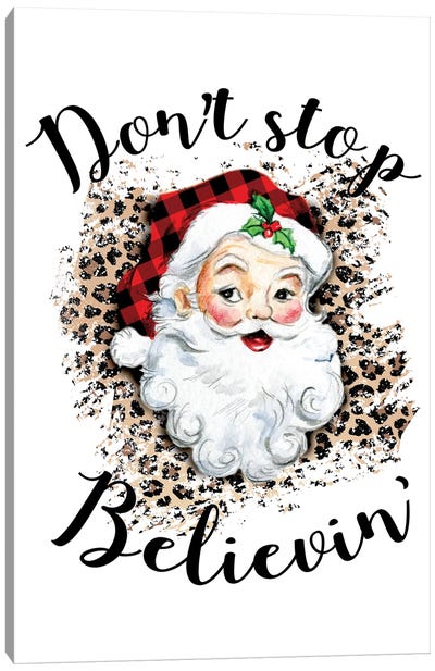 Santa. Don't Stop Believin' Canvas Art Print - Ephrazy Graphics