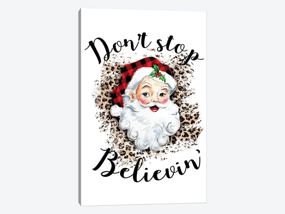 Santa. Don't Stop Believin' by Ephrazy Graphics 1-piece Canvas Wall Art