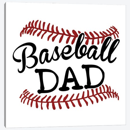 Baseball Dad Canvas Print #EPG56} by Ephrazy Graphics Art Print