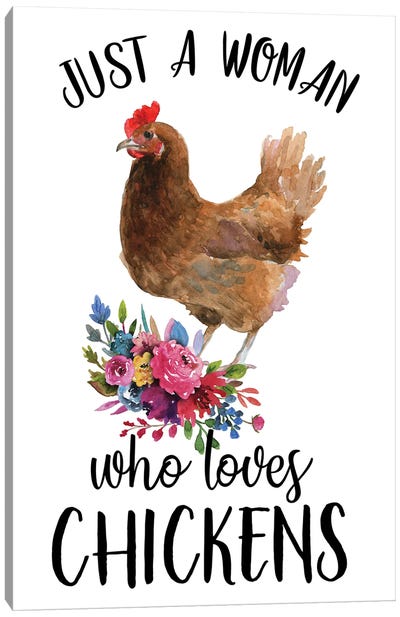 Just A Woman Who Loves Chickens Canvas Art Print - Ephrazy Graphics