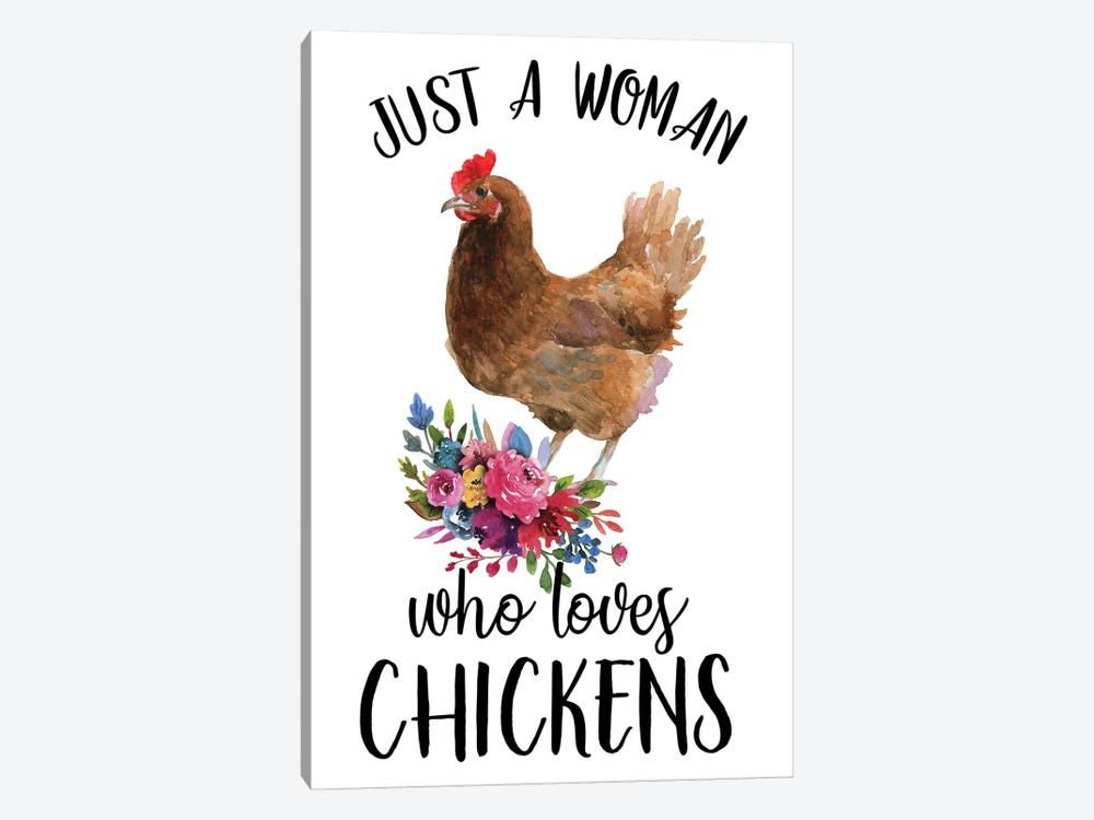 Just A Woman Who Loves Chickens by Ephrazy Graphics 1-piece Art Print