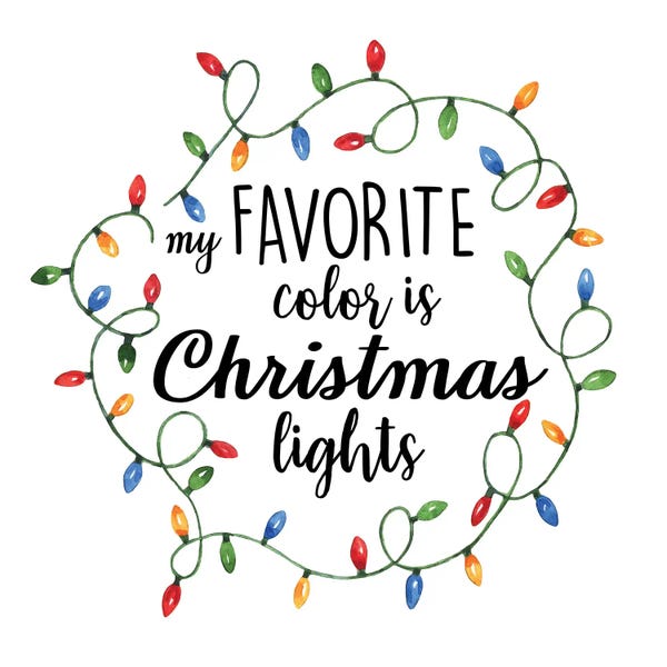 Christmas Signs & Sentiments: My Favorite Color Is Christmas Lights by Ephrazy Graphics