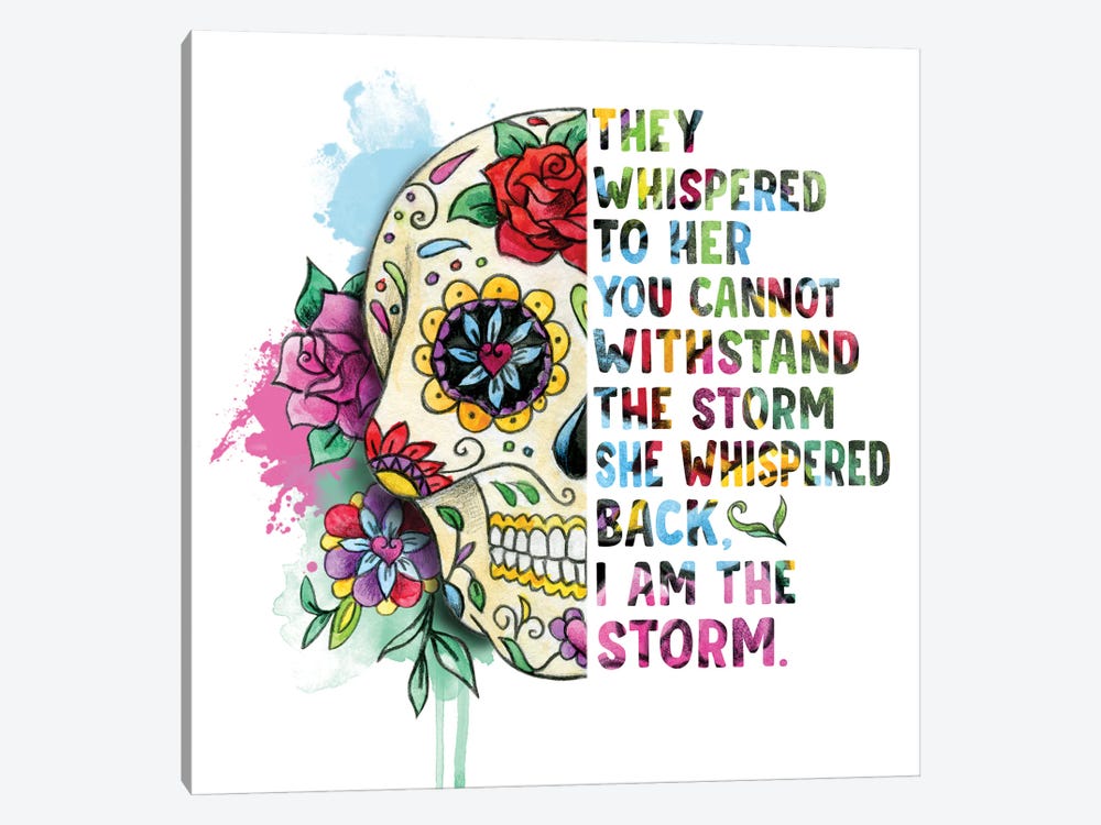 Sugar Skull. I Am The Storm by Ephrazy Graphics 1-piece Canvas Art Print
