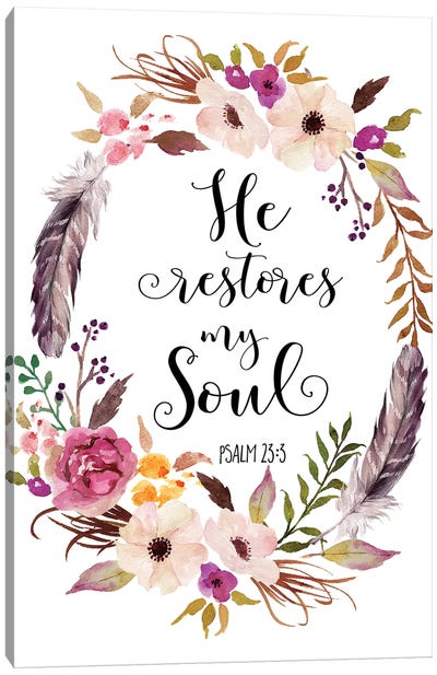 Psalm 23:3, He Restores My Soul Canvas Art Print - Bible Verse Art