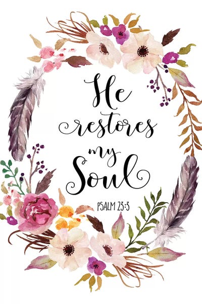 Eden Printables: Psalm 23:3, He Restores My Soul by Eden Printables