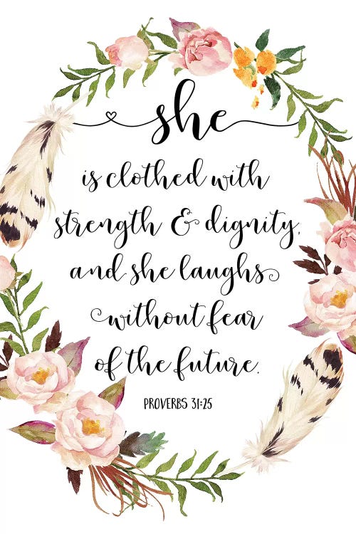 She Is Clothed With Strength And Dignity, And She Laugh, Proverbs 31:25