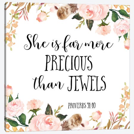 She Is Far More Precious Than Jewels, Proverbs 3:15 Canvas Print #EPT106} by Eden Printables Canvas Wall Art