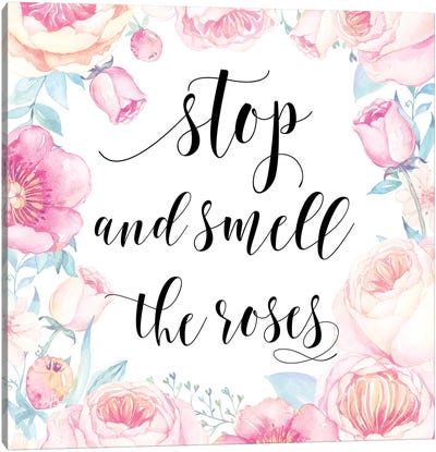 Stop And Smell The Roses Canvas Art Print - Eden Printables