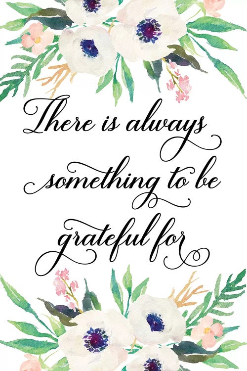 There Is Always Something To Be Grateful For