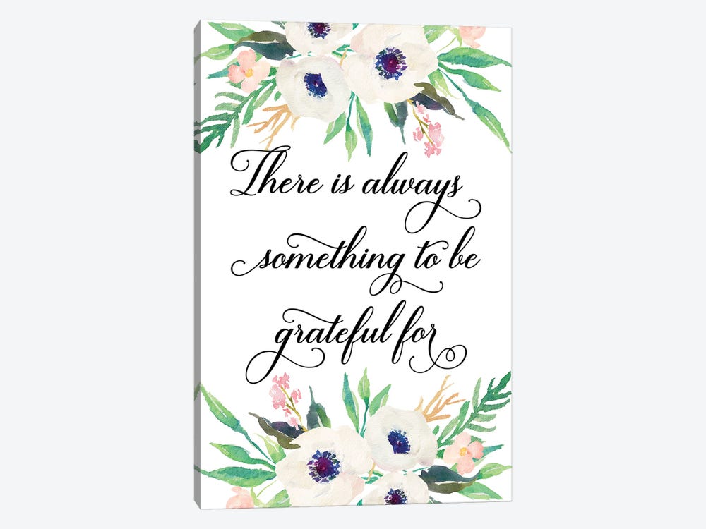 There Is Always Something To Be Grateful For by Eden Printables 1-piece Art Print