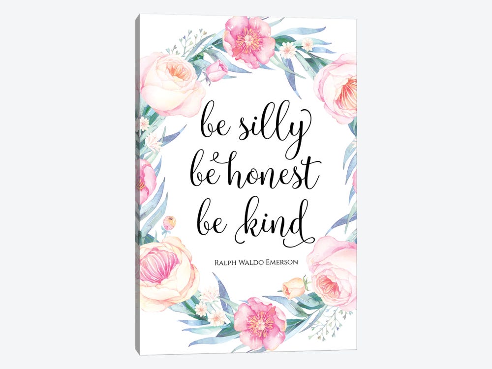 Be Silly, Be Honest, Be Kind, Ralph Waldo Emerson by Eden Printables 1-piece Canvas Art