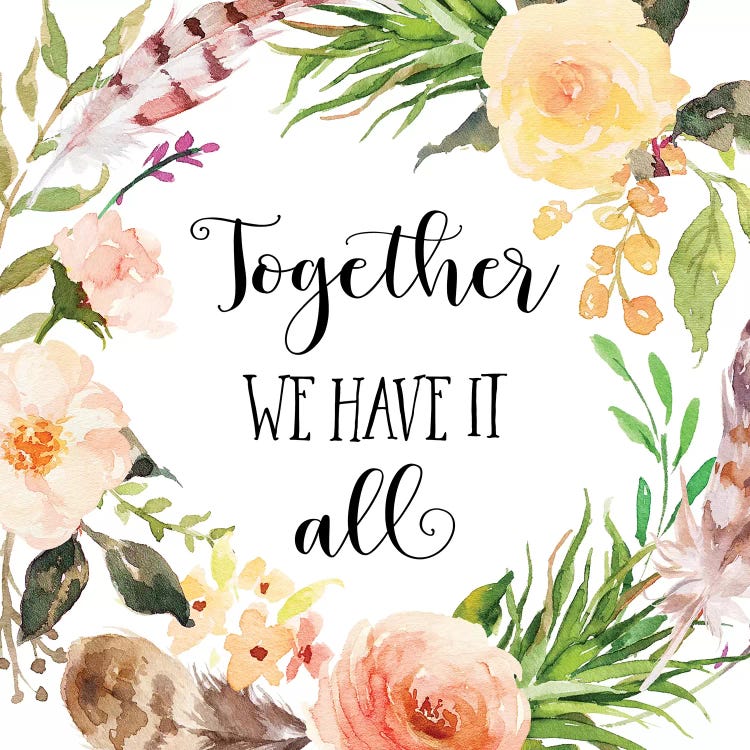 Together We Have It All