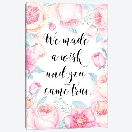We Made A Wish And You Came True Canvas Print #EPT122} by Eden Printables Canvas Art Print