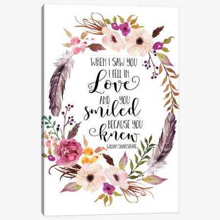 When I Saw You I Fell In Love, And You Smiled Because You… Shakespeare Canvas Print #EPT124} by Eden Printables Canvas Artwork