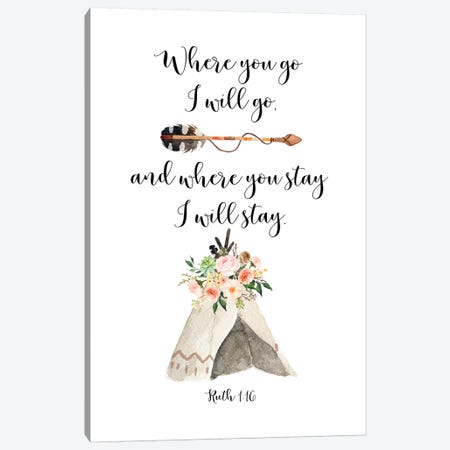 Where You Go I Will Go, Where You Stay I Will Stay, Ruth 116 Canvas Print #EPT126} by Eden Printables Canvas Art