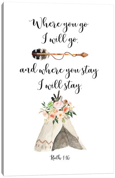Where You Go I Will Go, Where You Stay I Will Stay, Ruth 116 Canvas Art Print - Eden Printables