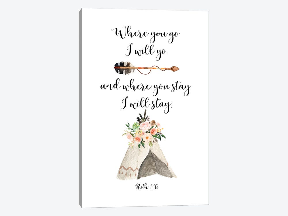 Where You Go I Will Go, Where You Stay I Will Stay, Ruth 116 by Eden Printables 1-piece Canvas Art